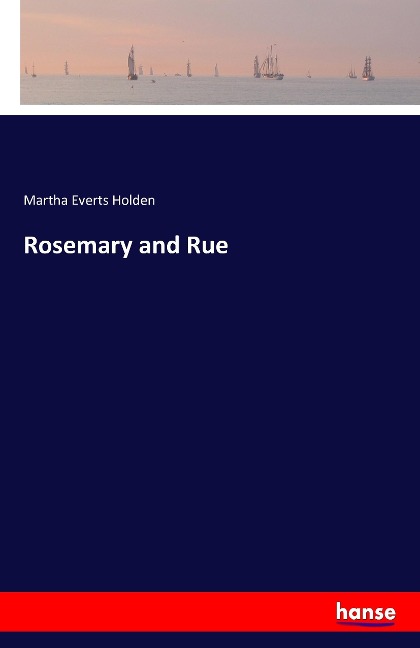 Rosemary and Rue