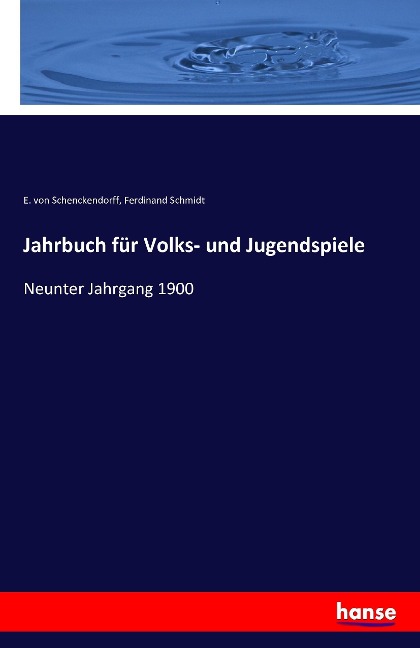 Jahrbuch für Volks- und Jugendspiele: Neunter Jahrgang 1900