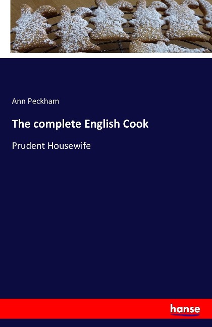 The complete English Cook: Prudent Housewife