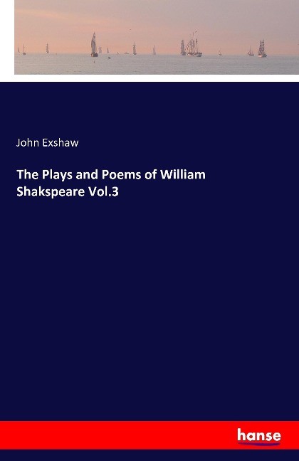 The Plays and Poems of William Shakspeare Vol.3