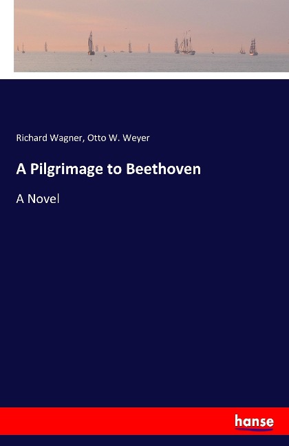 A Pilgrimage to Beethoven: A Novel