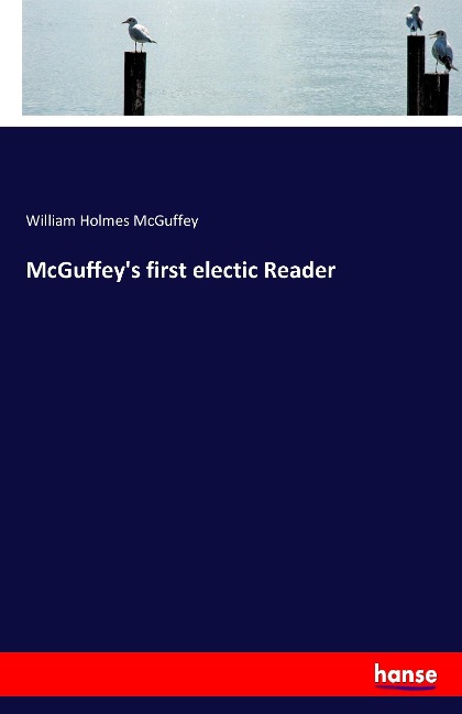 McGuffeys first electic Reader