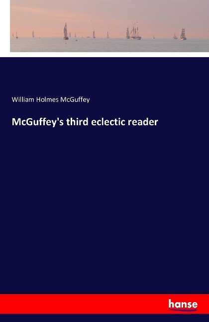 McGuffeys third eclectic reader