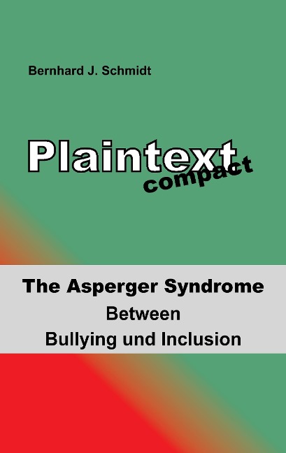 Plaintext compact. The Asperger Syndrome: Between Bullying and Inclusion