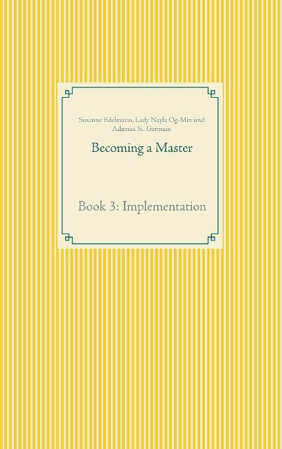 Becoming a Master: Book 3: Implementation