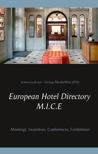 European Hotel Directory - M.I.C.E: Meetings, Incentives, Conferences, Exhibitions