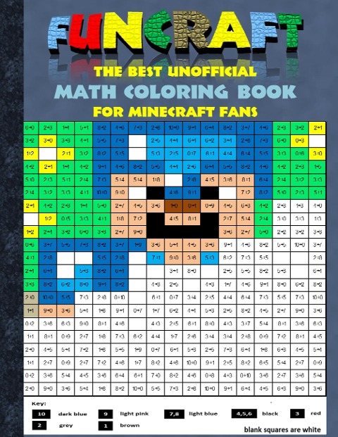 Funcraft - The best unofficial Math Coloring Book for Minecraft Fans: age: 6-10 years, learning math, mathematic, school, class, education, pupil, student, times, table, grade, 1st 2nd 3rd 4th form, first rules of arithmetics, children, Baby animals, cute