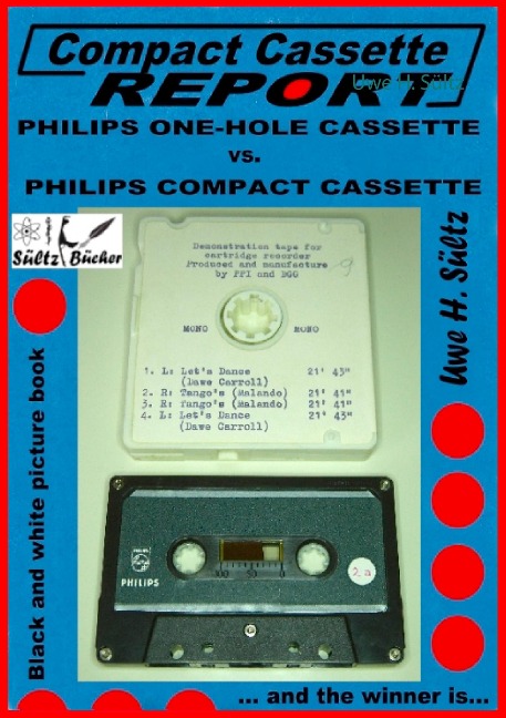 Compact Cassette Report -  Philips One-Hole Cassette vs. Compact Cassette Norelco Philips: ... and the winner is...