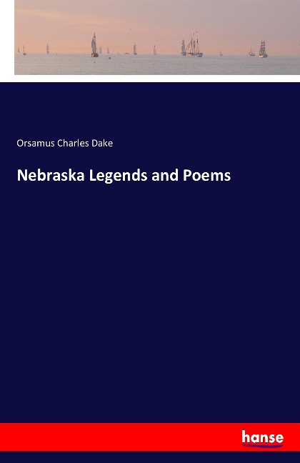 Nebraska Legends and Poems
