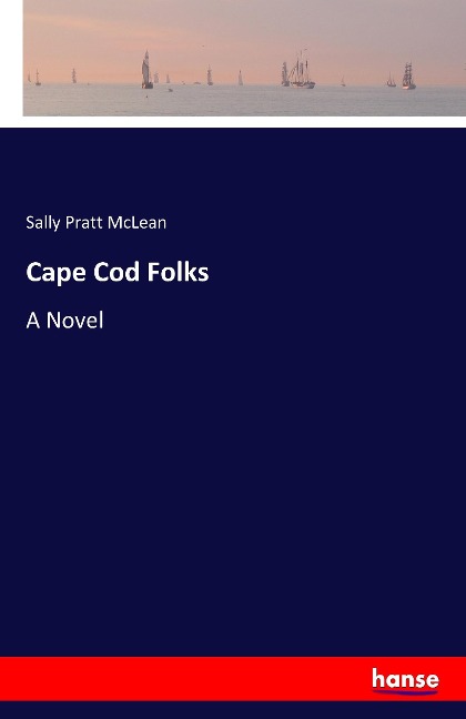Cape Cod Folks: A Novel