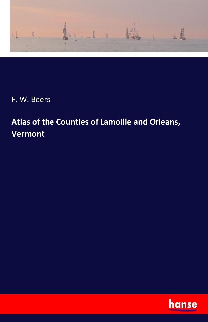 Atlas of the Counties of Lamoille and Orleans, Vermont
