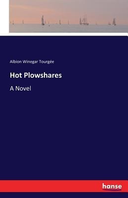Hot Plowshares: A Novel