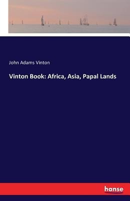 Vinton Book: Africa, Asia, Papal Lands