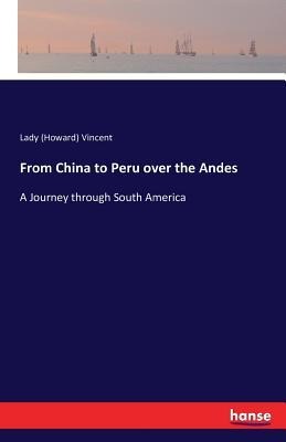 From China to Peru over the Andes: A Journey through South America