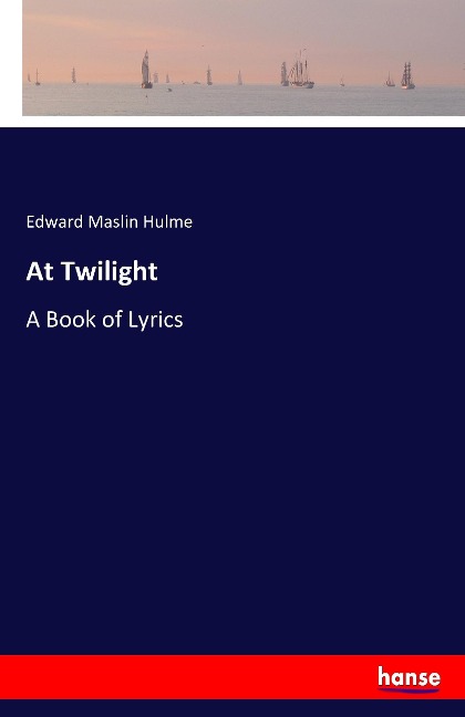 At Twilight: A Book of Lyrics