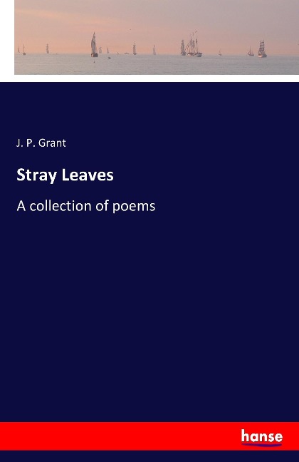 Stray Leaves: A collection of poems