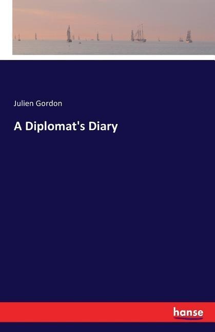A Diplomats Diary