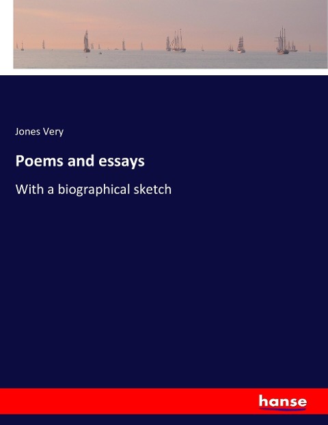 Poems and essays: With a biographical sketch