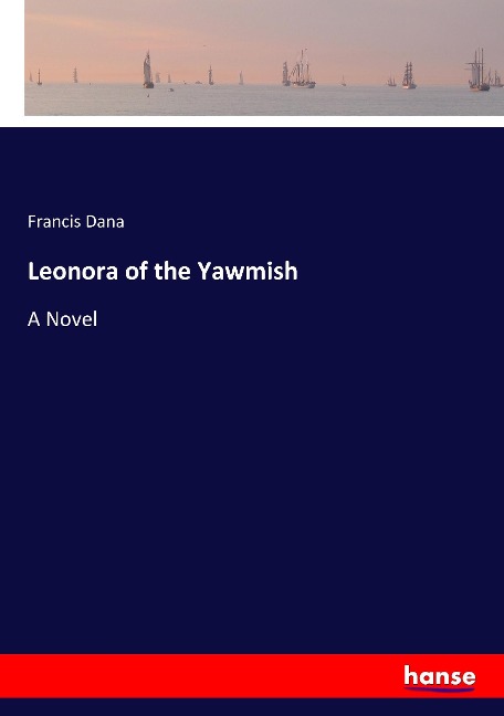 Leonora of the Yawmish: A Novel