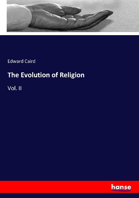 The Evolution of Religion: Vol. II
