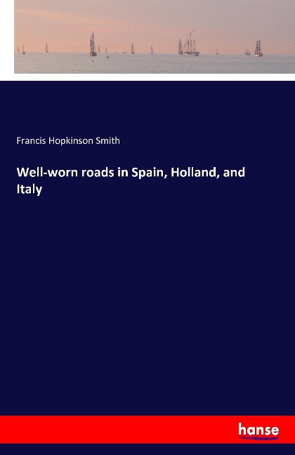 Well-worn roads in Spain, Holland, and Italy