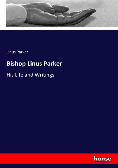 Bishop Linus Parker: His Life and Writings