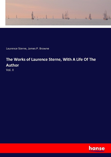 The Works of Laurence Sterne, With A Life Of The Author: Vol. II