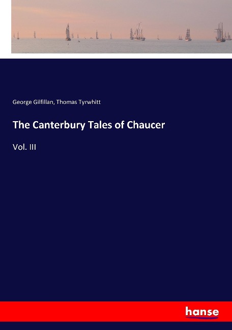 The Canterbury Tales of Chaucer: Vol. III