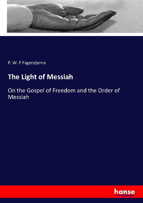 The Light of Messiah: On the Gospel of Freedom and the Order of Messiah