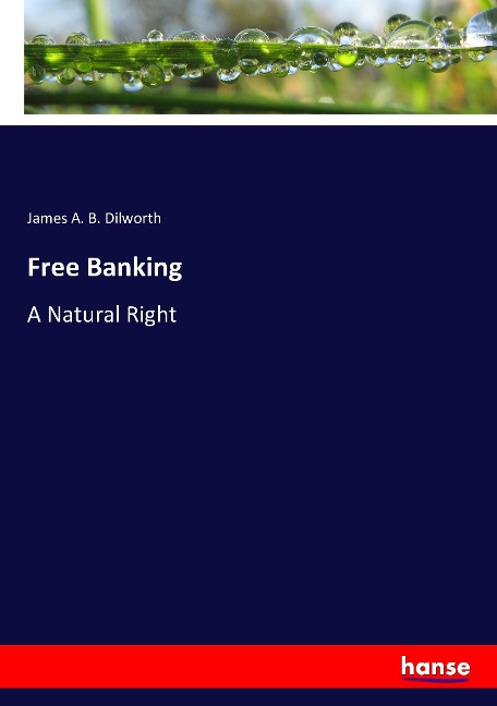 Free Banking: A Natural Right