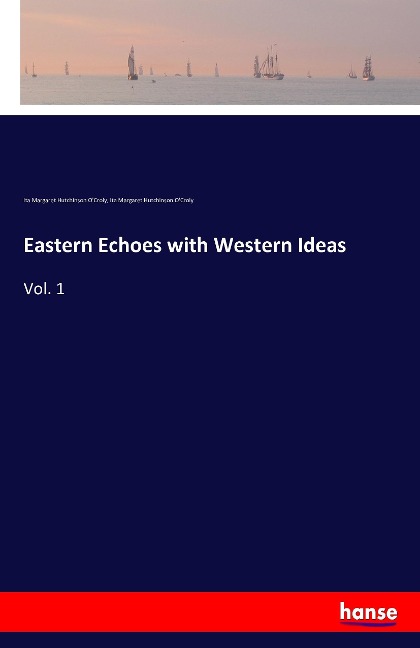Eastern Echoes with Western Ideas: Vol. 1