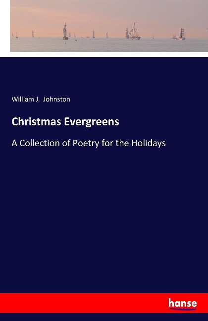 Christmas Evergreens: A Collection of Poetry for the Holidays