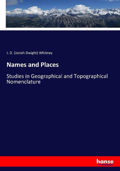 Names and Places: Studies in Geographical and Topographical Nomenclature