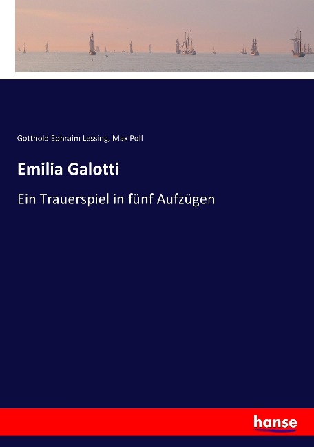 Emilia Galotti: Ein Trauerspiel in fünf Aufzügen