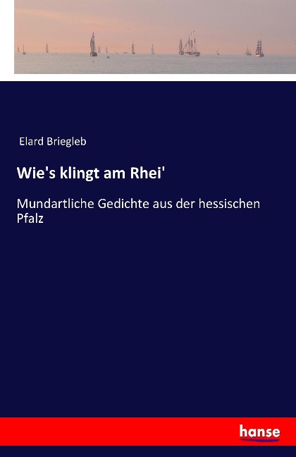 Wies klingt am Rhei: Mundartliche Gedichte aus der hessischen Pfalz