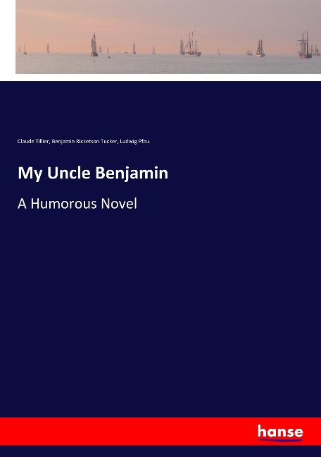 My Uncle Benjamin: A Humorous Novel