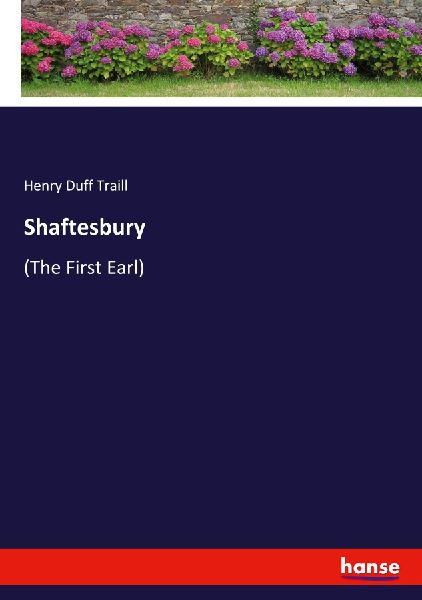 Shaftesbury: (The First Earl)