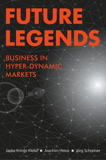 Future Legends: Business in Hyper-Dynamic Markets
