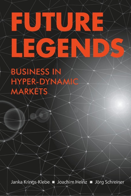 Future Legends: Business in Hyper-Dynamic Markets