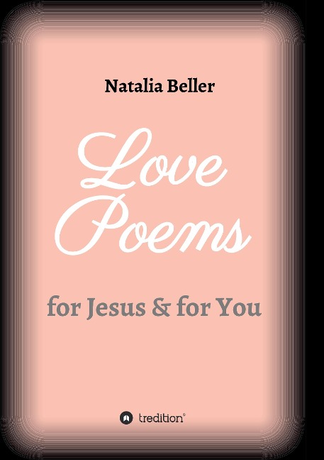 Love Poems: for Jesus & for You