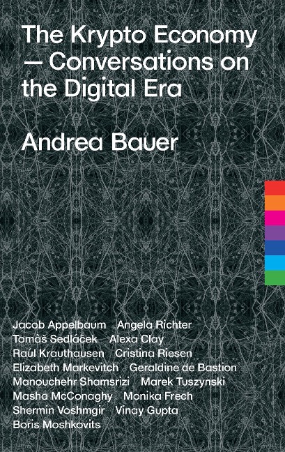 The Krypto Economy: Conversations on the Digital Era