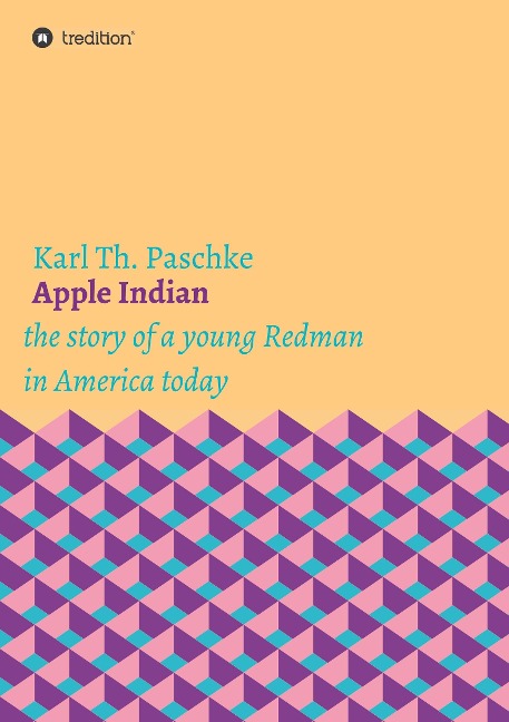 Apple Indian: the story of a young Redman in America today