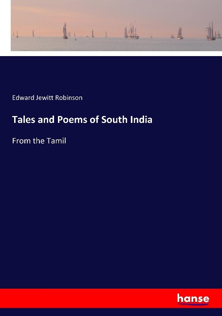 Tales and Poems of South India: From the Tamil
