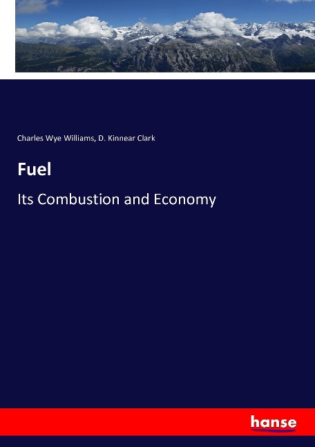 Fuel: Its Combustion and Economy