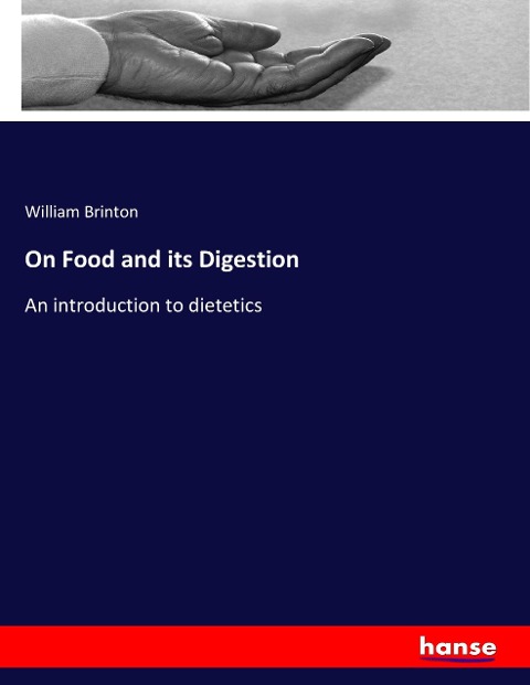 On Food and its Digestion: An introduction to dietetics