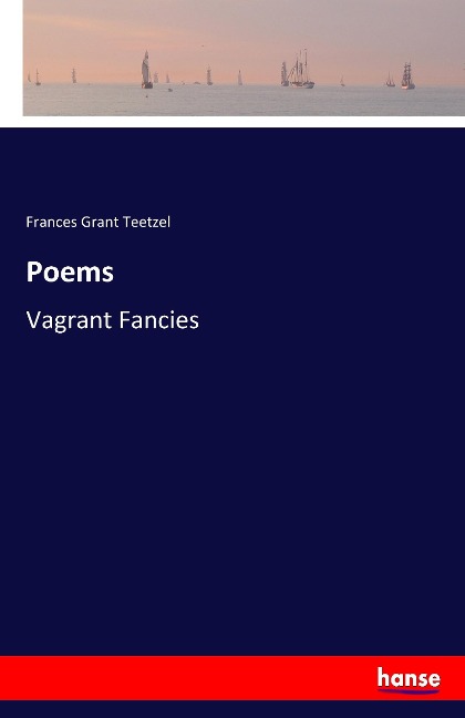 Poems: Vagrant Fancies