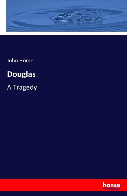 Douglas: A Tragedy