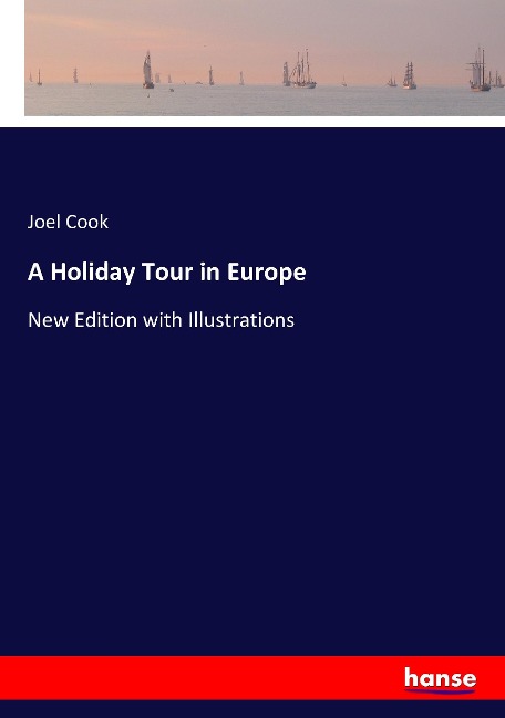A Holiday Tour in Europe: New Edition with Illustrations