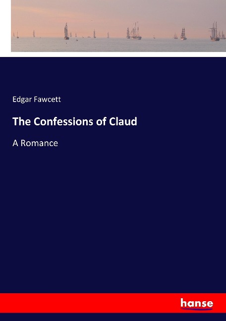 The Confessions of Claud: A Romance