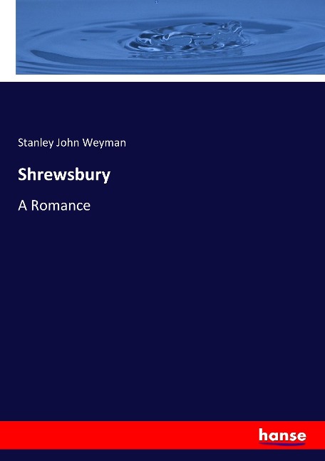 Shrewsbury: A Romance